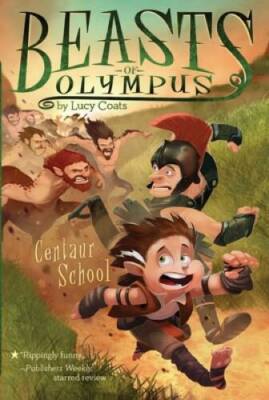 Centaur School #5 (Beasts of Olympus) - Paperback By Coats, Lucy - GOOD