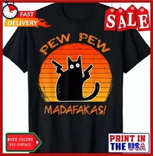 Pew Pew Madafakas Funny Black Cat Lovers Fun Gun Meme Tshirt ,Men Women Kids Tee