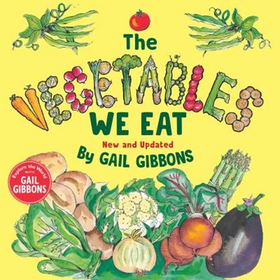 The Vegetables We Eat New and Updated Paperback Gail Gibbons