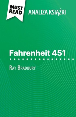 Fahrenheit 451 ksi¿¿ka Ray Bradbury (Analiza ksi¿¿ki) | Anne-Sophie de Clercq