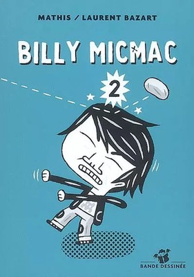 Billy Micmac 2, Jean-Marc Mathis und Laurent Bazart