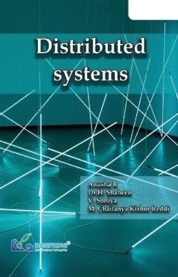 R Anusha Dr H Shaheen V Soniya Distributed Systems (Paperback) (UK IMPORT)