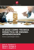 Joel A. Cardozo F. (U. A.) | O Jogo Como TÉCnica DidÁCtica De...