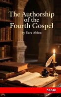 Ezra Abbot | The Authorship Of The Fourth Gospel | Taschenbuch | Englisch (2025)