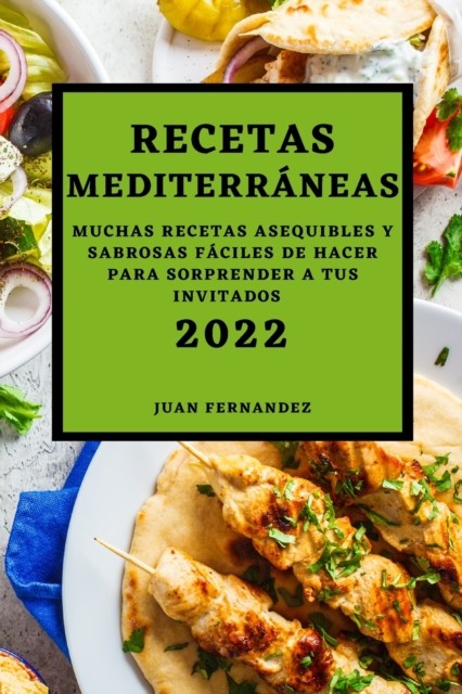 Recetas Mediterr Neas 2022: Muchas Recet