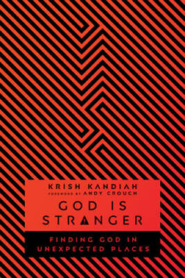 God Is Stranger: Finding God in Unexpected Places - Paperback - GOOD