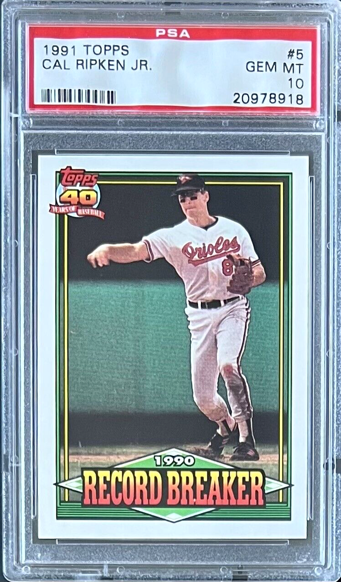 1991 TOPPS #5 CAL RIPKEN HOF PSA 10 GEM MT ORIOLES ** RECORD