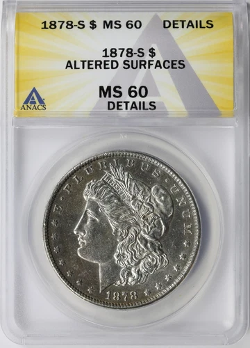 1878-S $1 Morgan Dollar ANACS MS60 Details Altered Surfaces