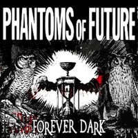 Phantoms Of Future - Forever Dark - Vinyl Record - G1398Z