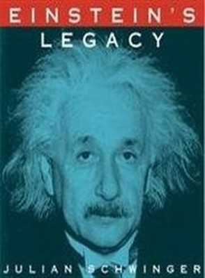 Einstein's Legacy, Schwinger