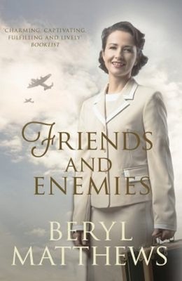 Friends and Enemies : Wartime Love and Loss from the Beloved Stor