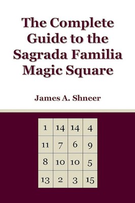 James Shneer | The Complete Guide to the Sagrada Familia Magic Square | Buch