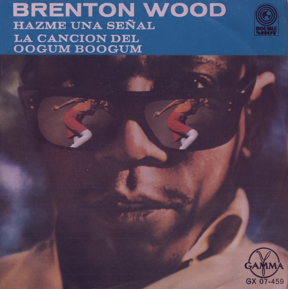 BRENTON WOOD: "Gimme Little Sign" (´67 / scarce Mexican EP + Psychotic Reaction) - Bild 1 von 1