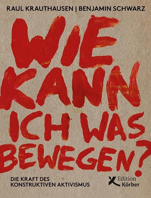 Wie kann ich was bewegen? Benjamin Schwarz