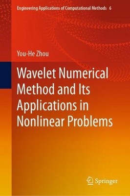 Wavelet Numerical Method and Its Applications in Nonlinear Problems by You-He Zh