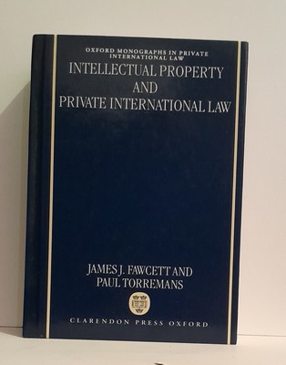 Intellectual Property and Private International Law by J. E. S. Fawcett, P. Tor.