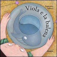 Lila und der Wal. Ediz. illustriert [Hardcover] Salucci, Francesca