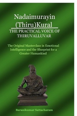 Nadaimurayin (Thiru)Kural - The Practical Voice of Thiruvalluvar: The Original M
