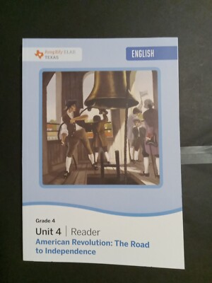 Amplify ELAR texas english grade 4 unit 4 Reader American Revolution: The road