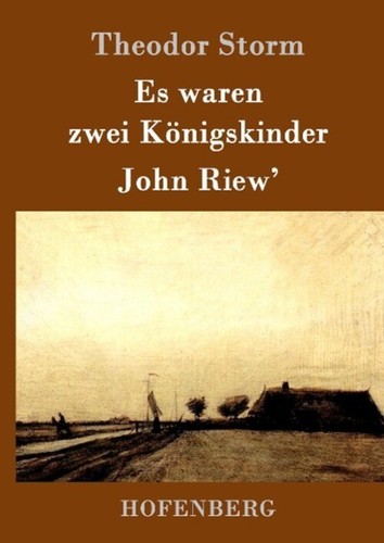 Es Waren Zwei Königskinder Theodor Storm Text Deutsch