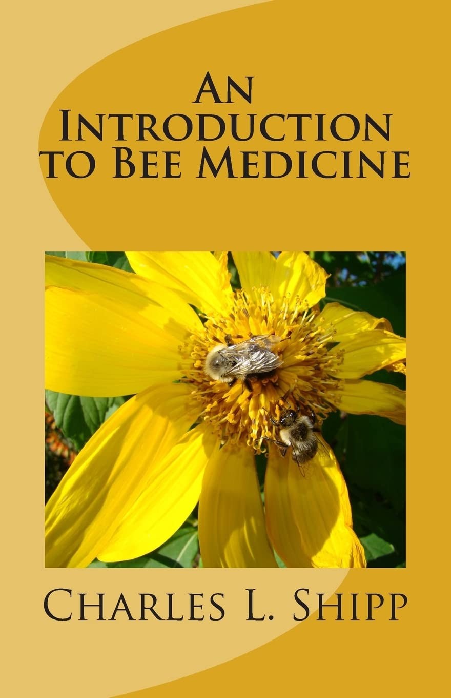 An Introduction to Bee Medicine-Shipp, Charles L Charles L Shipp