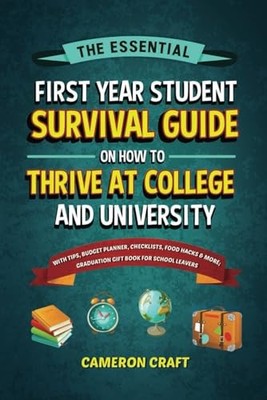 The Essential First-Year Student Sur..., Craft, Cameron