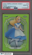 2024 Topps Chrome Disney Green Refractor #19 Alice 21/99 PSA 10 GEM MINT