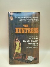 THE HUNTRESS - Williams Forrest - THRILLER - EX-CONCENTRATION CAMP INMATE IS SPY