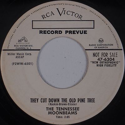 TENNESSEE MOONBEAMS: Cut Down Old Pine Tree RARE RCA Promo UNKNOWN 50s 45 Hear