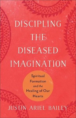 Justin Ariel Bailey Discipling the Diseased Imagination (Paperback) (UK IMPORT)