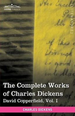 The Complete Works Of Charles Dickens (In 30 Volumes, Illustrated): David C...