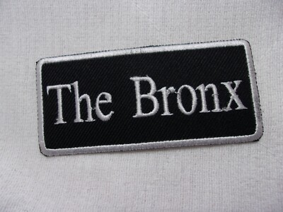 THE BRONX  NEW EMBROIDERED  SEW / IRON ON NAME PATCH WHITE ON BLACK
