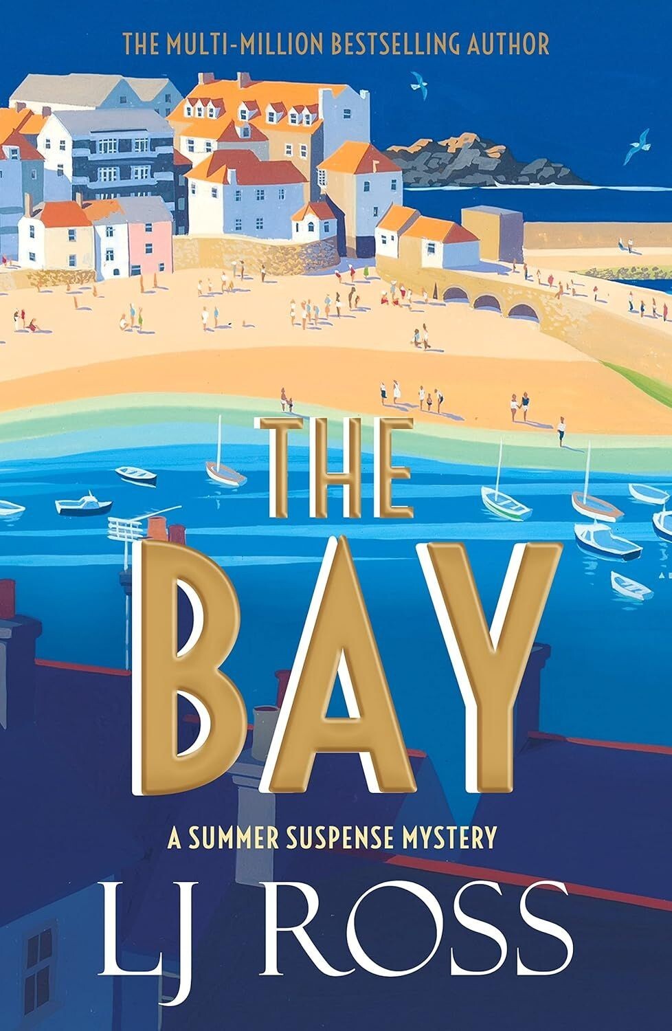 The Bay: A Summer Suspense Mystery Book 4 - LJ Ross (Paperback, 2023)