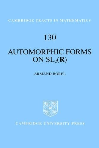 Automorphic Forms on SL2 (R) by Armand Borel - 9780521580496