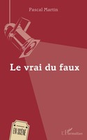 Pascal Martin | Le Vrai Du Faux | Taschenbuch | FranzöSisch (2022) | En scène