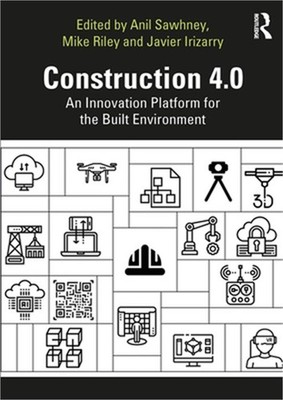 Construction 4.0: An Innovation Platform for the Built Environment (Paperback or