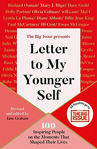 Letter To My Younger Self: The Big Issue Presents... 100 Inspir .9781788702348