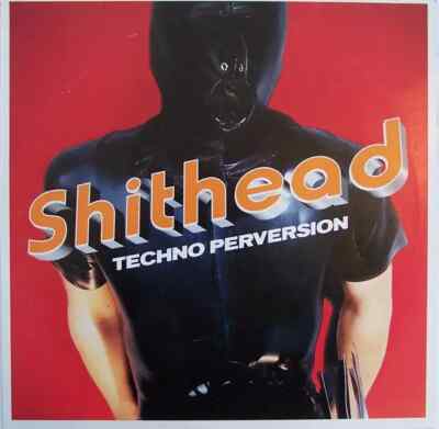 Shithead Techno Perversion Vinyl Single 12inch DJs Present