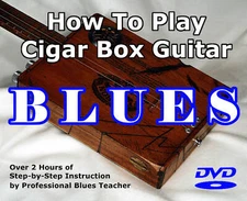 How to Play Cigar Box Guitar BLUES Lessons / Training / Tutorial / DVD