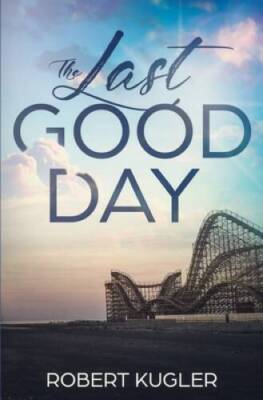 The Last Good Day (Avery  Angela) (Volume 1) - Paperback - GOOD