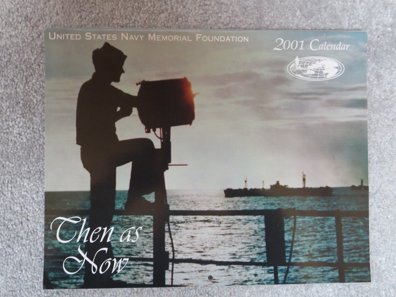 U.S. Navy Memorial 2001 Calendar - 15 Month - "Then as Now" Military Theme