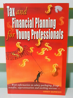 Tax and Financial Planning for Young Professionals! Book by Amer Qureshi!