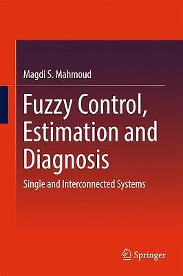 Fuzzy Control, Estimation and Diagnosis - 9783319549538