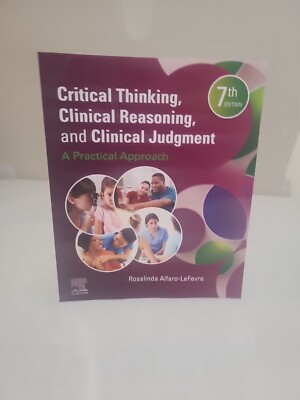 Critical Thinking, Clinical Reasoning, and Clinical Judgment 