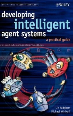 Developing Autonomous Agent Systems: A Practical Guide to Designing, Building,