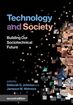 Technology and Society, second edition: Building Our Sociotechnical Future (...