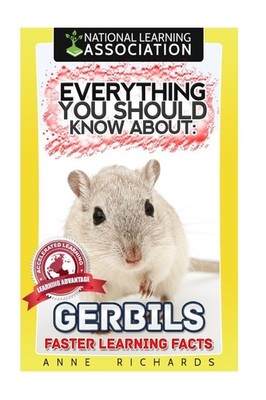 Everything You Should Know About: Gerbils Faster Learning Facts,