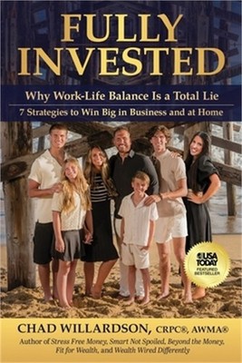 Fully Invested: Why Work-Life Balance Is a Total Lie (Paperback or Softback)
