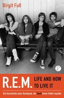 R.E.M. - Life And How To Live It ~ Birgit Fuß ~ 9783910335837