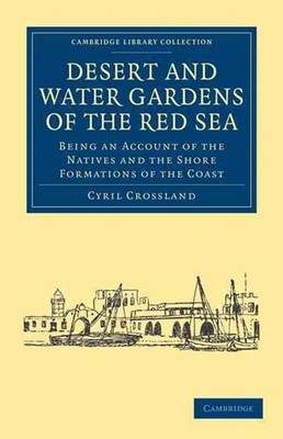 Desert and Water Gardens of the Red Sea: Being an Account of the Natives and the